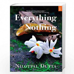 Everything and Nothing by Nilotpal Dutta Book-9788183861700