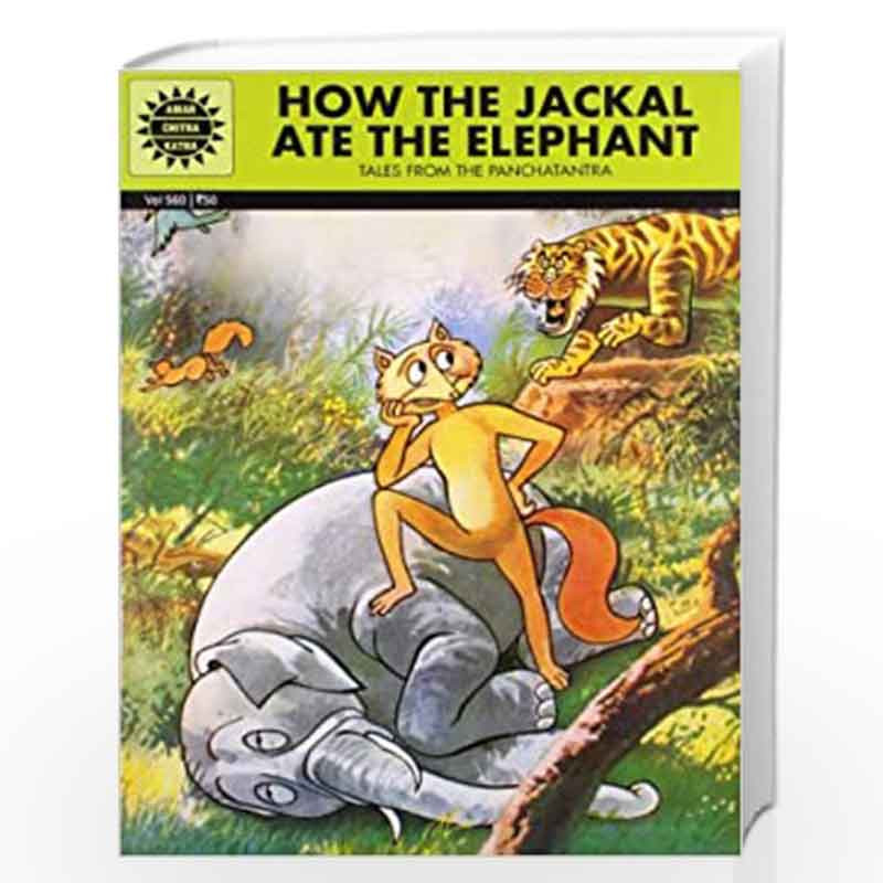 How the Jackal Ate the Elephant (Amar Chitra Katha) by NA Book-9788184820300