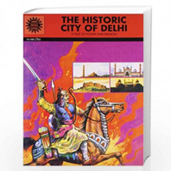 The Historic City of Delhi (Amar Chitra Katha) by NA Book-9788184821918