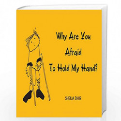 Why are You Afraid to Hold My Hand? (English) by SHEILA DHIR Book-9788186896129