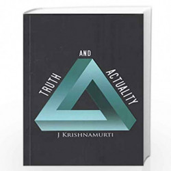 Truth and Actuality by KRISHNAMURTI Book-9788187326182
