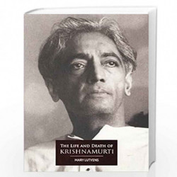 Life And Death Of Krishnamurti by KRISHNAMURTI Book-9788187326588