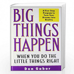 Big Things Happen: A 5-Step Program To Turn Your Dreams Into Reality by GABOR Book-9788188452934
