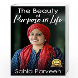 The Beauty of Purpose in Life by Sahla Parveen Book-9788194188001