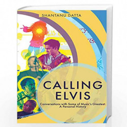 Calling Elvis by Shantanu Datta Book-9788194446897