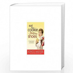 Eat the Cookie Buy the Shoes by MEYER, JOYCE Book-9789350095003