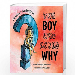 Bhimrao Ambedkar: The boy Who Asked Why (English) by SOWMYA RAJENDRAN Book-9789350466841