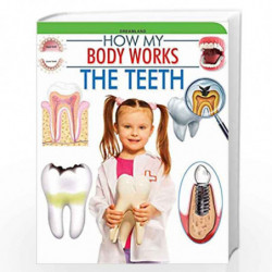 The Teeth (How My Body Works) by NILL Book-9789350893791