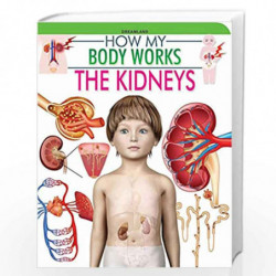The Kidneys (How My Body Works) by NILL Book-9789350894422
