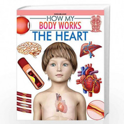 The Heart (How My Body Works) by NILL Book-9789350894811
