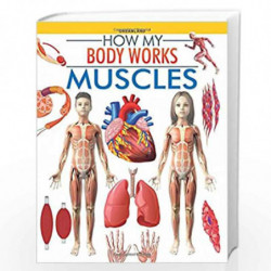 Muscles (How My Body Works) by NILL Book-9789350898567