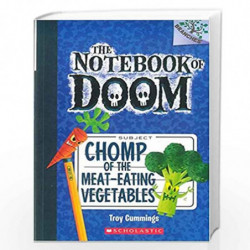 The Notebook of Doom - 4 Chomp of the Meat Eating Vegetables by Troy Cummings Book-9789351034520