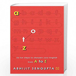 A to Z: 26 Fun Steps to Sharpen Your English by Abhijit Sengupta Book-9789351951902
