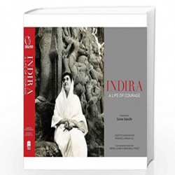 Indira: A Life of Courage by Indira Gandhi Memorial Trust Book-9789352645008