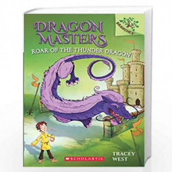 Dragon Masters #8: Roar of the Thunder Dragon by TRACEY WEST Book-9789352752195