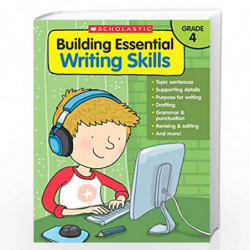 Building Essential Writing Skills: Grade 4 by Scholastic Book-9789352753192