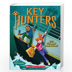 Key Hunters #5: The Titanic Treasure by Eric Luper Book-9789352756032