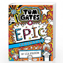 Tom Gates #13: Epic Adventure (Kind Of) by Liz Pichon Book-9789352756537