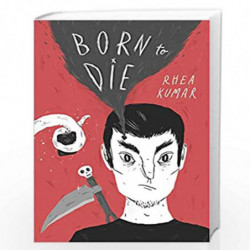 Born to Die by Rhea Kumar Book-9789352757329