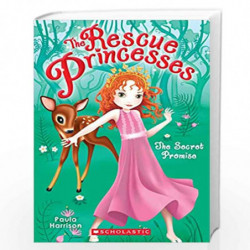 The Rescue Princesses #1: Secret Promise by Paula Harrison Book-9789352757756