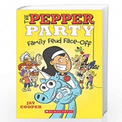 THE PEPPER PARTY #2: THE PEPPER PARTY FAMILY FEUD FACE-OFF by Jay Cooper Book-9789352758241
