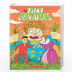 TINY GENIUSES #4: SAVE THE DAY! by Megan E. Bryant Book-9789352758425