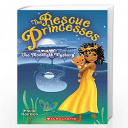 THE RESCUE PRINCESSES #3: THE MOONLIGHT MYSTERY by Paula Harrison Book-9789352758456