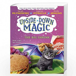 Upside Down Magic #6: The Big Shrink by Sarah Mlynowski, Lauren Myracle, Emily Jenkins Book-9789352758524