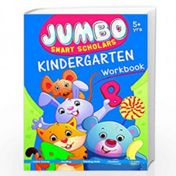 Jumbo Smart Scholars- Kindergarten Workbook Activity Book (320 full colour Pages) Alphabet, Numbers,Vocabulary and more by NILL 