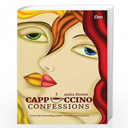 Cappuccino Confessions by ANITA KUMAR Book-9789352761210