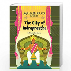 Mahabharata Stories: The City of Indraprastha (Mahabharata Stories for children) by NA Book-9789352763597