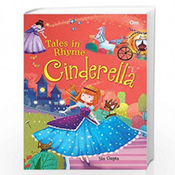 Classics Fairytales: Tales in Rhyme Cinderella by Sia Gupta Book-9789352763900