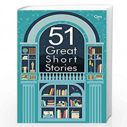 Great Short Stories: 51 Great Short Stories- A Fine Collection of International Short Fiction writers in the World. by NA Book-9