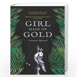 Girl Made of Gold by GITANJALI KOLANAD Book-9789353451097