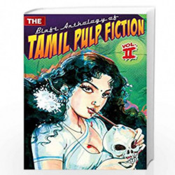 Blaft Anthology of Tamil Pulp Fiction: Volume 2 by RAKESH KHANNA Book-9789380636269