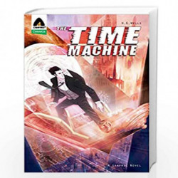 The Time Machine: New Edition (Campfire Graphic Novels) by HG WELLS Book-9789381182772