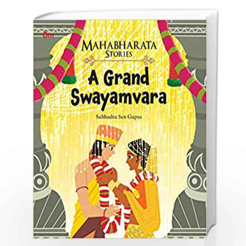 Mahabharata Stories: A Grand Swayamvara (Mahabharata Stories for children) by NA Book-9789385252174