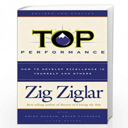 Top Performance: How To Develop Excellence In Yourself & Others by ZIG ZIGLAR Book-9789385492556