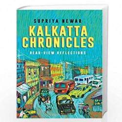 Kalkatta Chronicles by Supriya Newar Book-9789385854217