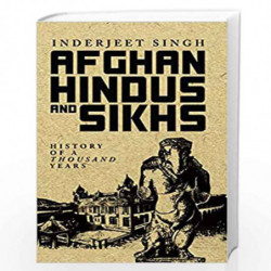 Afghan Hindus and Sikhs by Inderjeet Singh Book-9789385854385