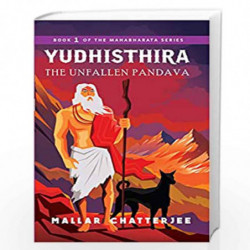 Yudhisthira: The Unfallen Pandava by Mallar Chatterjee Book-9789385854811