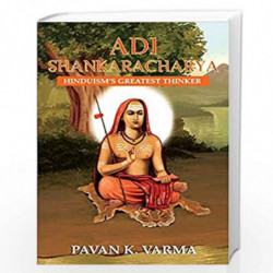 Adi Shankaracharya: Hinduism's Greatest Thinker by Pavan K. Varma Book-9789387578258