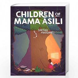 Children Of Mama Asili by Sarthak Parashar Book-9789387707849