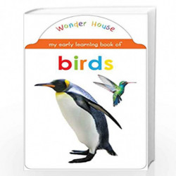 My Early Learning Book of Bird: Attractive Shape Board Books For Kids by Wonder House Books Editorial Book-9789387779105