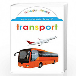 My Early Learning Book of Transport: Attractive Shape Board Books For Kids by Wonder House Books Editorial Book-9789387779136