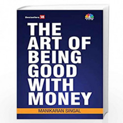 The Art of Being Good with Money by Manikaran Singal Book-9789387860650