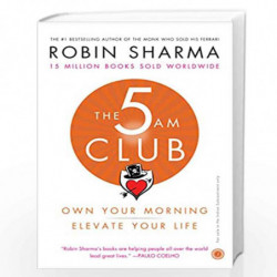 The 5 AM Club: Own Your Morning, Elevate Your Life by ROBIN SHARMA Book-9789387944893