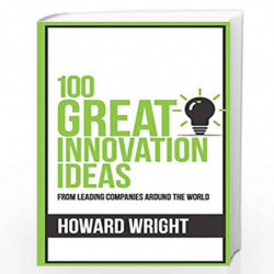 100 Great Innovation Ideas (100 Great Ideas Series) by Howard Wright Book-9789388247573
