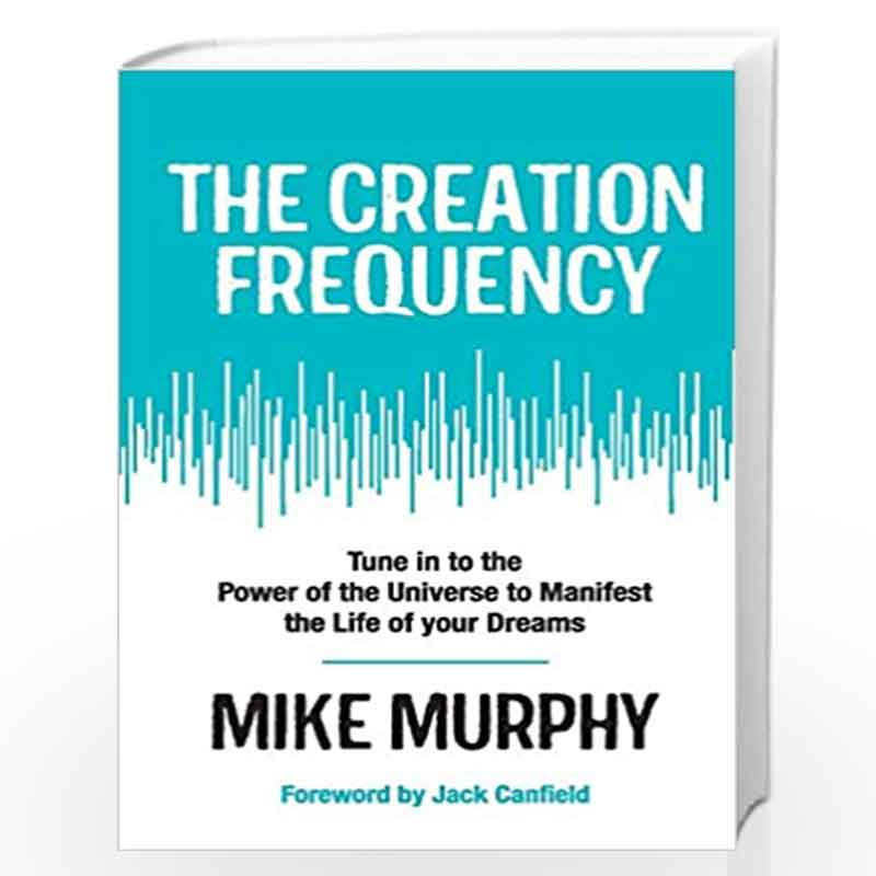 The Creation Frequency by MIKE MURPHY Book-9789388247849