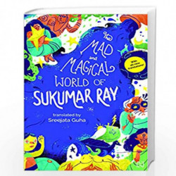 The Mad and Magical World of Sukumar Ray by Tr. By. Guha, Sreejata Book-9789388322706